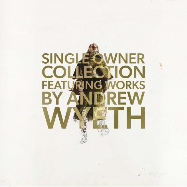 A Single Owner Collection Featuring Works by Andrew Wyeth