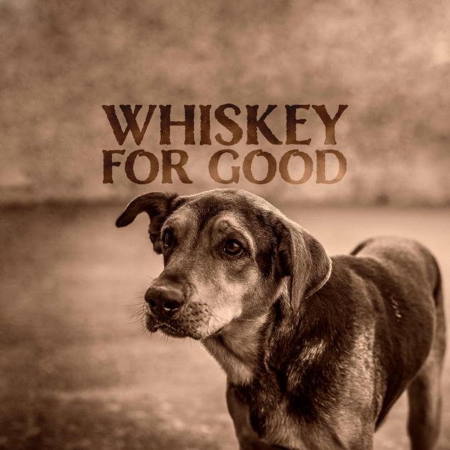 Whiskey For Good