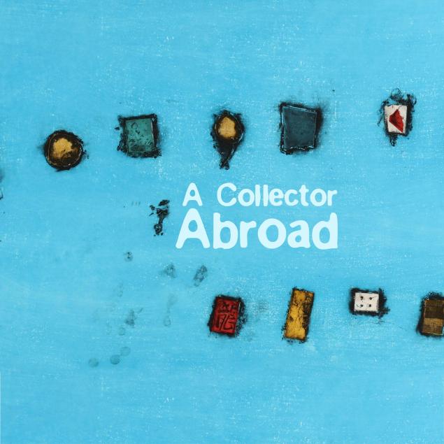 A Collector Abroad