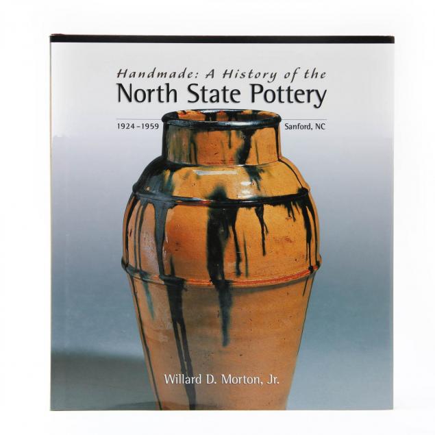 i-handmade-a-history-of-north-state-pottery-i-by-willard-d-morton-jr