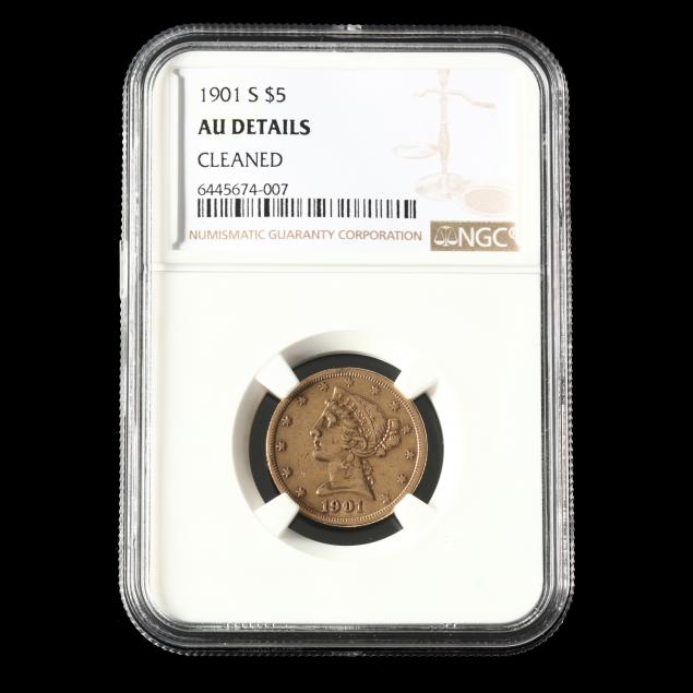 1901-S $5 Liberty Head Gold Half Eagle, NGC AU Details Cleaned (Lot