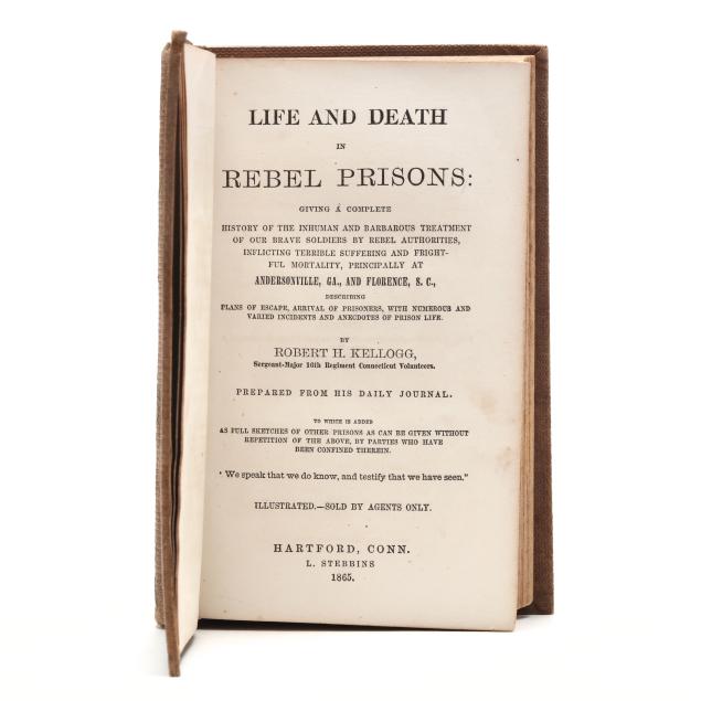 first-edition-of-kellogg-s-i-life-and-death-in-rebel-prisons-i